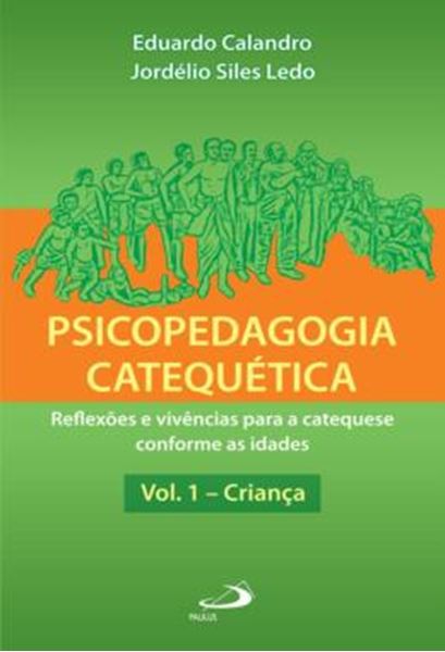 Picture of PSICOPEDAGOGIA CATEQUETICA - VOL. 1 - CRIANCA