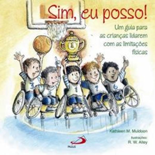 Picture of SIM, EU POSSO - UM GUIA PARA AS CRIANCAS LIDAREM COM AS LIMITACOES FISICAS