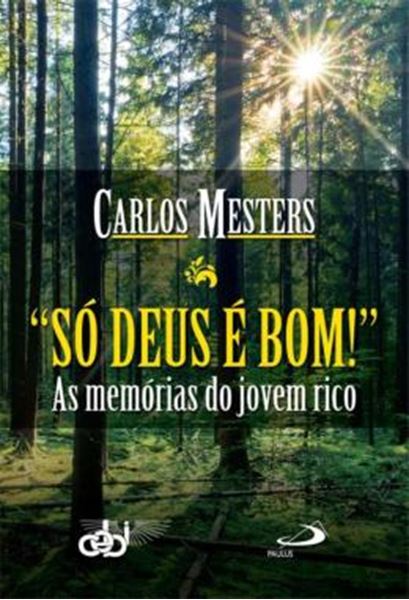 Picture of SO DEUS E BOM - AS MEMORIAS DE UM JOVEM RICO