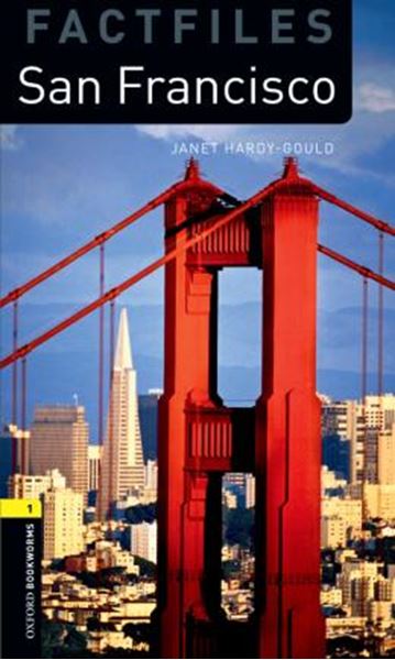 Picture of SAN FRANCISCO - OXFORD BOOKWORMS LIBRARY FACTFILES LEVEL 1 - 3RD ED