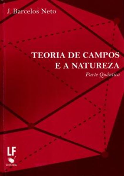 Picture of TEORIA DE CAMPOS E A NATUREZA - PARTE QUANTICA