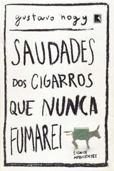 Picture of SAUDADES DOS CIGARROS QUE NUNCA FUMAREI