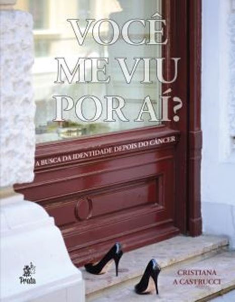 Picture of VOCE ME VIU POR AI - A BUSCA DA IDENTIDADE DEPOIS DO CANCER