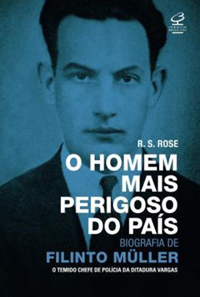 Picture of HOMEM MAIS PERIGOSO DO PAIS, O - BIOGRAFIA DE FILINTO MULLER