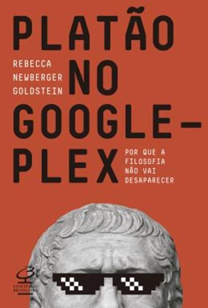 Picture of PLATAO NO GOOGLEPLEX - POR QUE A FILOSOFIA NAO VAI ACABAR 