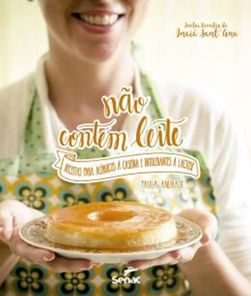 Picture of NAO CONTEM LEITE - RECEITAS PARA ALERGICOS A CASEINA E INTOLERANTES A LACTOSE
