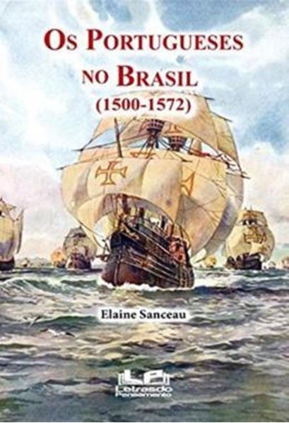 Picture of PORTUGUESES NO BRASIL 1500-1572, OS