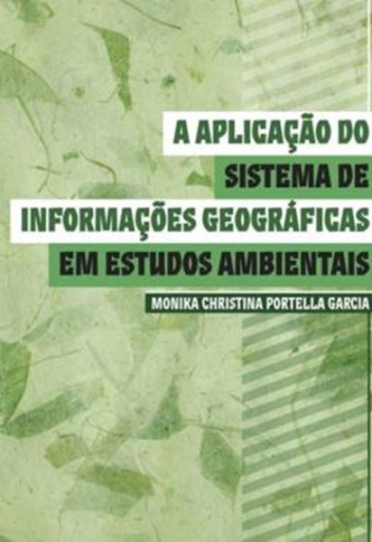 Picture of APLICACAO DO SISTEMA DE INFORMACOES GEOGRAFICAS EM ESTUDOS AMBIENTAIS, A