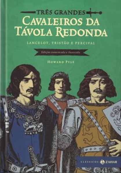 Picture of TRES GRANDES CAVALEIROS DA TAVOLA REDONDA - EDICAO COMENTADA E ILUSTRADA