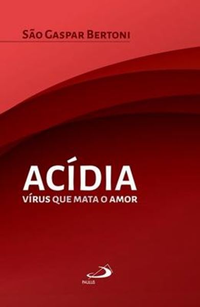 Picture of ACIDIA - VIRUS QUE MATA O AMOR