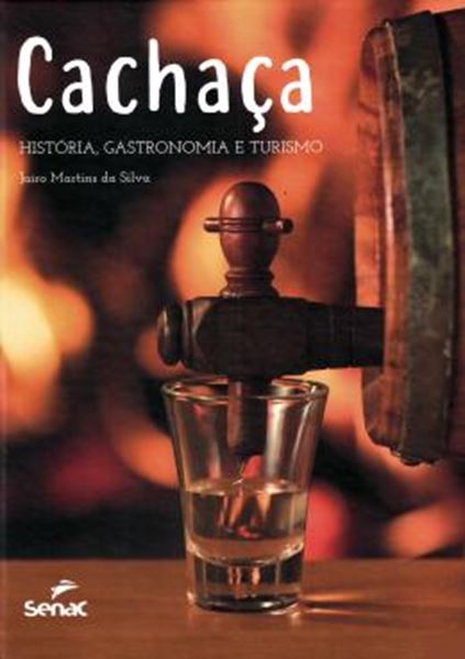 Picture of CACHACA - HISTORIA, GASTRONOMIA E TURISMO