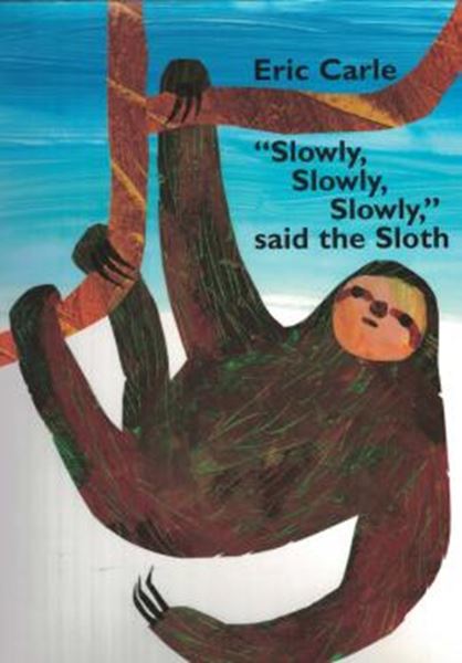 Picture of SLOWLY, SLOWLY, SLOWLY, SAID THE SLOTH