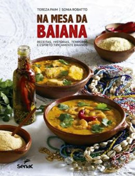 Picture of NA MESA DA BAIANA - RECEITAS, HISTORIAS, TEMPEROS E ESPIRITO TIPICAMENTE BAIANOS