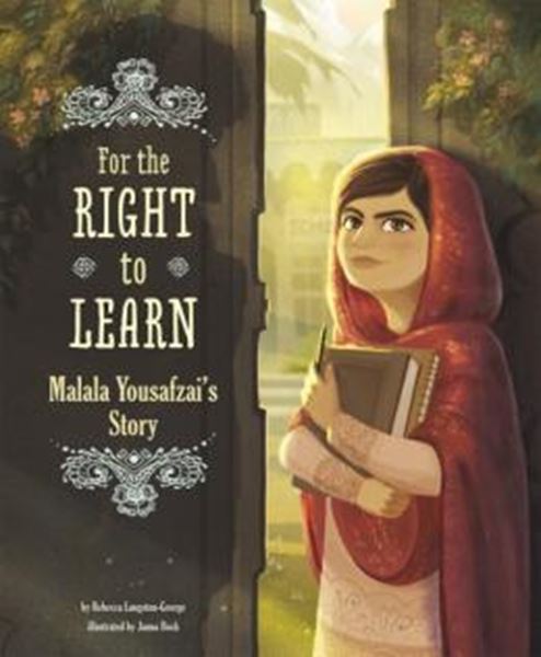 Picture of FOR THE RIGHT TO LEARN - MALALA YOUSAFZAIS STORY - ENCOUNTER - NARRATIVE NONFICTION PICTURE BOOKS