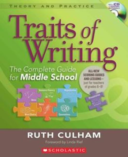 Picture of TRAITS OF WRITING - THE COMPLETE GUIDE FOR MIDDLE SCHOOL - GRADES 6-8