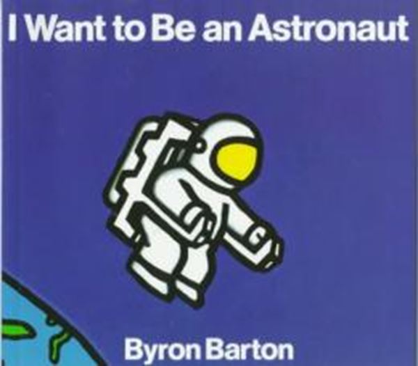 Picture of I WANT TO BE AN ASTRONAUT