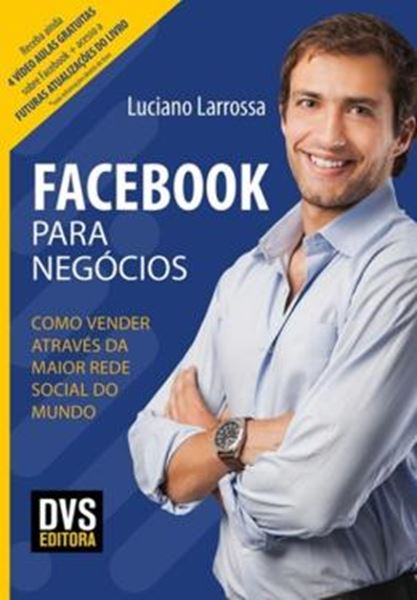 Picture of FACEBOOK PARA NEGOCIOS COMO VENDER ATRAVES DA MAIOR REDE SOCIAL DO MUNDO