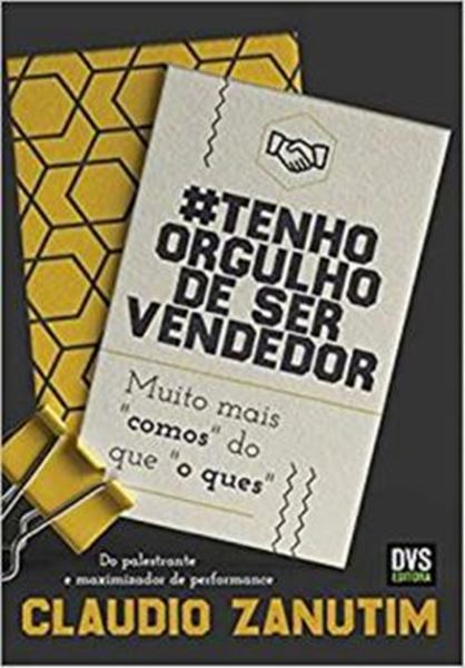 Picture of TENHO ORGULHO DE SER VENDEDOR MUITO MAIS "COMOS" DO QUE "O QUES"