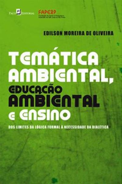 Picture of TEMATICA AMBIENTAL, EDUCACAO AMBIENTAL E ENSINO DOS LIMITES DA LOGICA FORMAL A NECESSIDADE DA DIALETICA