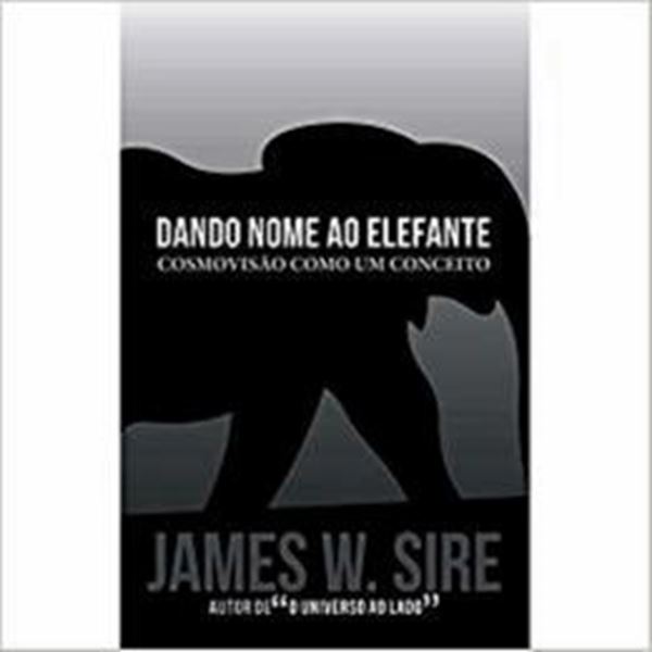 Picture of DANDO NOME AO ELEFANTE - COSMOVISAO COMO UM CONCEITO