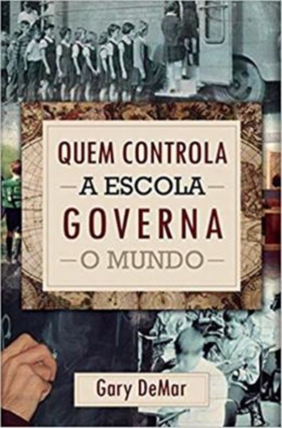 Picture of QUEM CONTROLA AS ESCOLAS GOVERNA O MUNDO