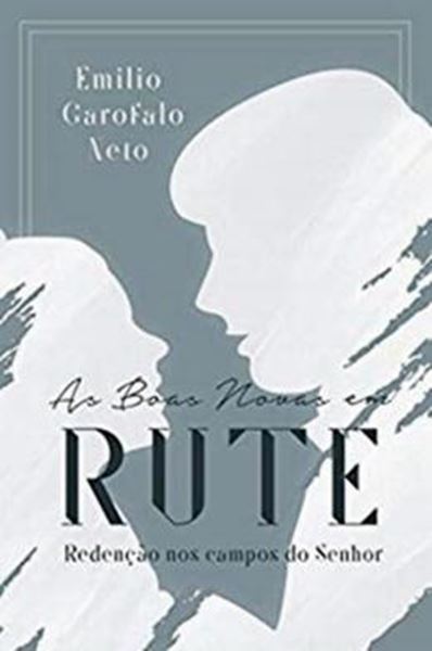 Picture of REDENCAO NOS CAMPOS DO SENHOR - AS BOAS NOVAS EM RUTE