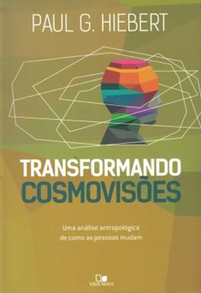 Picture of TRANSFORMANDO COSMOVISOES - UMA ANALISE ANTROPOLOGICA DE COMO AS PESSOAS MUDAM
