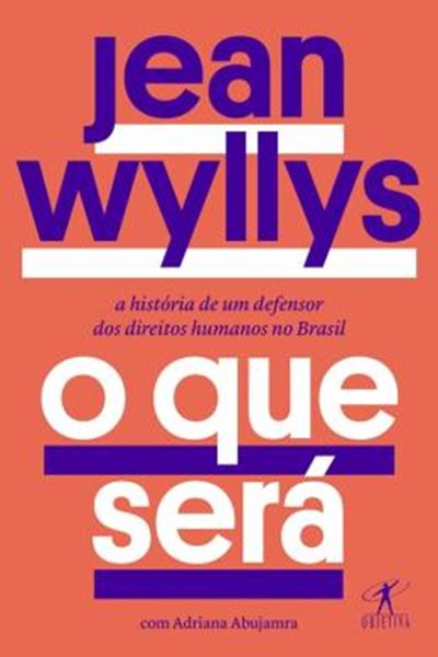Picture of QUE SERA, O - A HISTORIA DE UM DEFENSOR DOS DIREITOS HUMANOS NO BRASIL