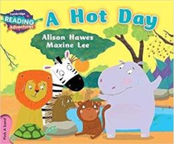 Picture of CAMBRIDGE READING ADVENTURES - A HOT DAY - PINK A BAND