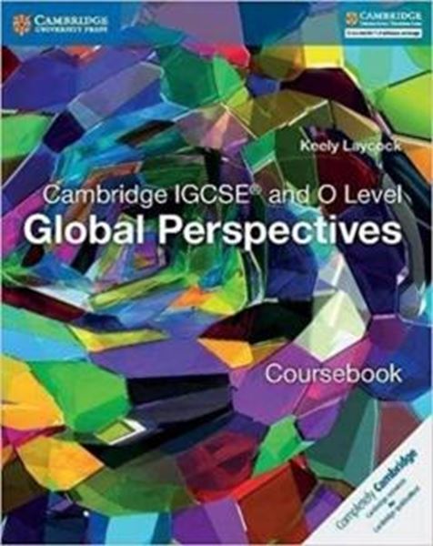 Picture of CAMBRIDGE IGCSE AND O LEVEL GLOBAL PERSPECTIVES - COURSEBOOK