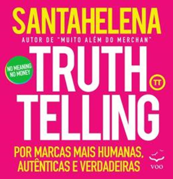 Picture of TRUTHTELLING - POR MARCAS MAIS HUMANAS, AUTENTICAS E VERDADEIRAS