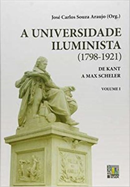 Picture of UNIVERSIDADE ILUMINISTA 1798-1921, A - VOL. 1