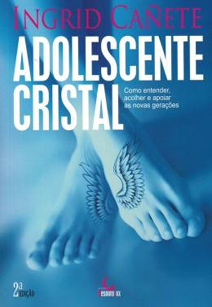Picture of ADOLESCENTE CRISTAL - COMO ENTENDER, ACOLHER E APOIAR AS NOVAS GERACOES