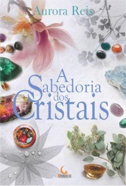 Picture of A SABEDORIA DOS CRISTAIS