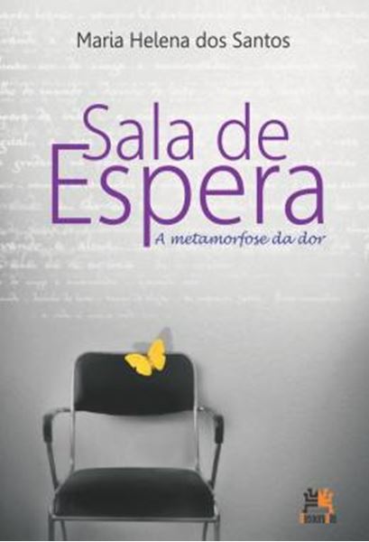 Picture of SALA DE ESPERA - A METAMORFOSE DA DOR
