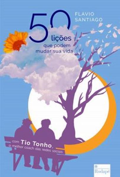 Picture of 50 LICOES QUE PODEM MUDAR SUA VIDA - COM TIO TONHO, O MELHOR COACH DAS REDES SOCIAIS