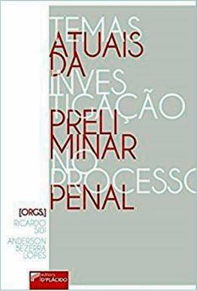 Picture of TEMAS ATUAIS DA INVESTIGACAO PRELIMINAR NO PROCESSO PENAL