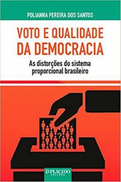 Picture of VOTO E QUALIDADE DA DEMOCRACIA - AS DISTORCOES DO SISTEMA PROPORCIONAL BRASILEIRO