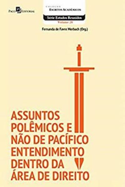Picture of ASSUNTOS POLEMICOS E NAO DE PACIFICO ENTENDIMENTO DENTRO DA AREA DE DIREITO