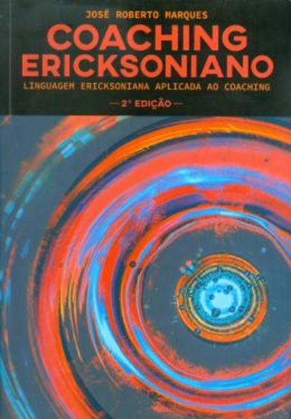 Picture of COACHING ERICKSONIANO - LINGUAGEM ERICKSONIANA APLICADA AO COACHING - 2ª ED.