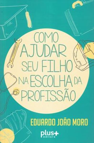 Picture of COMO AJUDAR SEU FILHO NA ESCOLHA DA PROFISSAO
