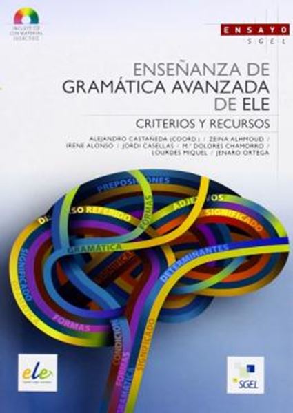 Picture of ENSENANZA DE GRAMATICA AVANZADA DE ELE - CRITERIOS Y RECURSOS