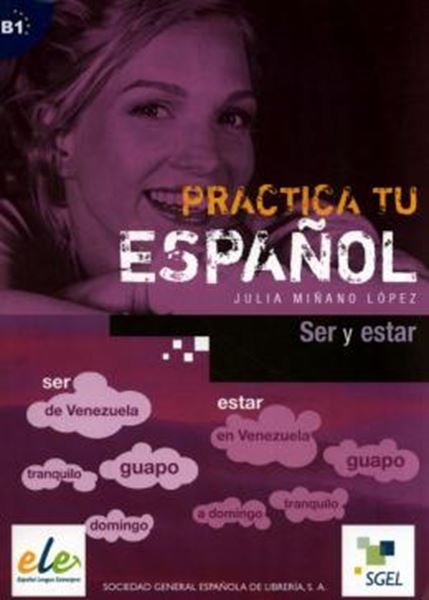 Picture of PRACTICA TU ESPANOL B1 - SER Y ESTAR
