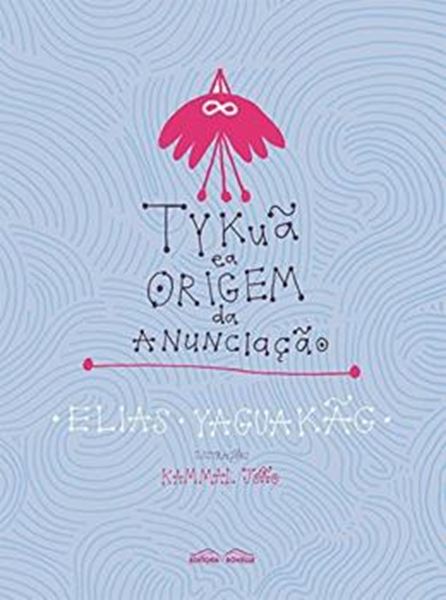 Picture of TYKUA E A ORIGEM DA ANUNCIACAO