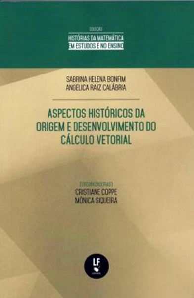 Picture of ASPECTOS HISTORICOS DA ORIGEM E DESENVOLVIMENTO DO CALCULO VETORIAL