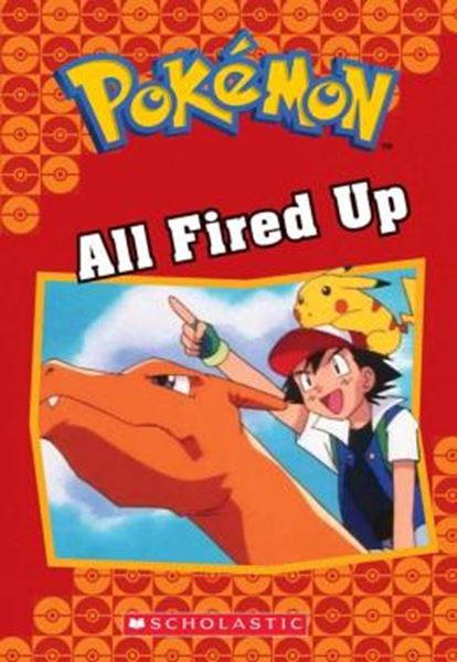 Picture of POKEMON CLASSIC CHAPTER BOOK - ALL FIRED UP