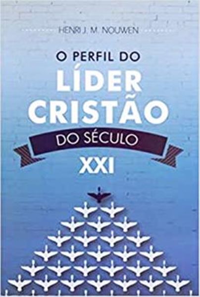 Picture of PERFIL DO LIDER CRISTAO DO SECULO XXI, O