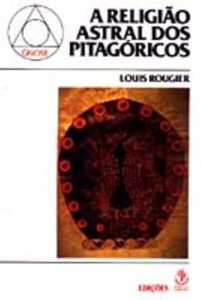 Picture of A RELIGIAO ASTRAL DOS PITAGORICOS