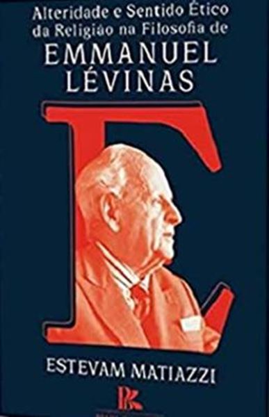 Picture of ALTERIDADE E SENTIDO ETICO DA RELIGIAO NA FILOSOFIA DE EMMANUEL LEVINAS