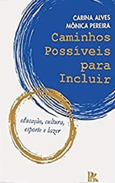 Picture of CAMINHOS POSSIVEIS PARA INCLUIR: EDUCACAO, CULTURA, ESPORTE E LAZER